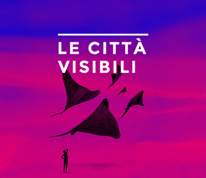 LE CITTÀ VISIBILI